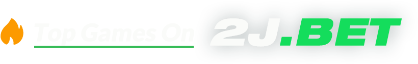 top games on 2j.bet